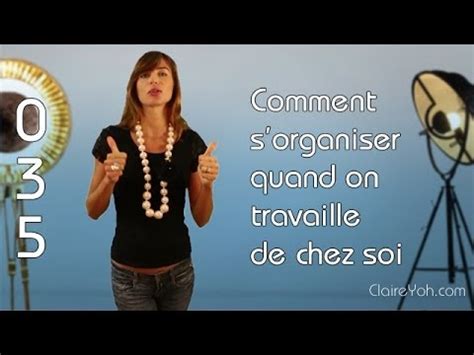 Il est grand temps dans ce cas de penser à trouver une idée pour travailler de chez soi. 035: Comment s'organiser quand on travaille de chez soi ...