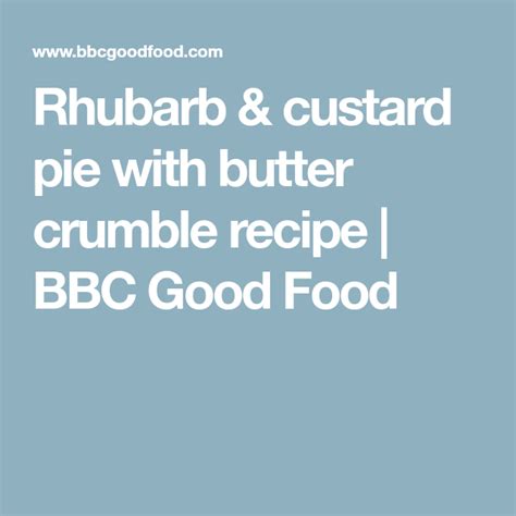 Rhubarb & custard pie with butter crumble | Recipe ...