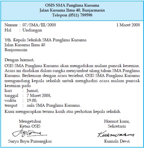 Ada banyak surat resmi osis yang telah admin buat waktu itu, misalnya ketika akan mengadakan kegiatan pertandingan antar sekolah maka sebagai pengurus osis selaku sekretaris membuat surat undangan osis kemudian dikirim ke sekolah tujuan. Surat Resmi Sekolah Bahasa Inggris - Cangkruk b