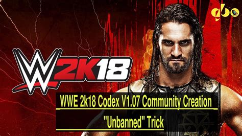 The biggest video game franchise in wwe history is back with wwe 2k18! WWE 2k18 Codex V1.07 Community Creation Unbanned Trick - YouTube