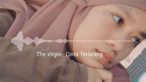 Chord dasar kunci gitar & lirik lagu ©chordtela.com. The Virgin -Cinta Terlarang | Story Wa - YouTube