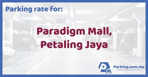 We were actually staying at the new world paradigm hotel adjacent to the mall so we personally never used the parking. Parking Rate | Paradigm Mall, Petaling Jaya
