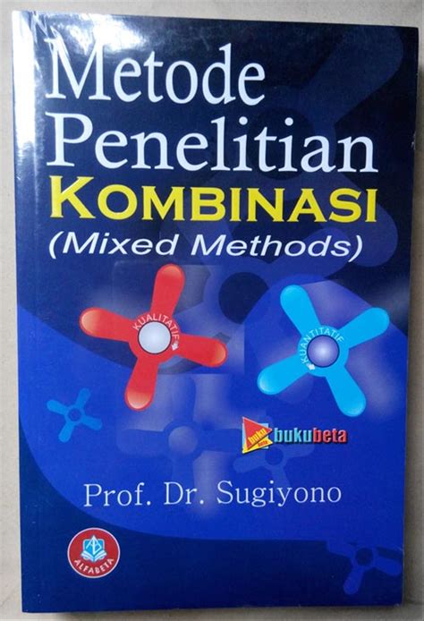 Buku metodologi penelitian menurut sugiyono pdf free ebook download from blog.elearning.unesa.ac.id. Jual Metode Penelitian Kombinasi (Mixed Methods ...