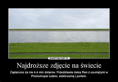 Najdroższe zdjęcie na świecie - Demotywatory.pl