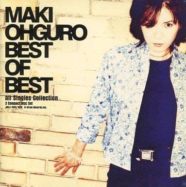 + upload cover click the button on the left to suggest a new or better cover (file restrictions: 大黒摩季 / MAKI OHGURO BEST OF BEST ～All Singles Collection ...