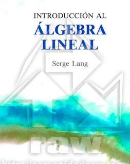 Improve results with mymathlab ®: excelente libro pdf gratis de introduccion al algebra lineal - serge lang - algebra de baldor ...