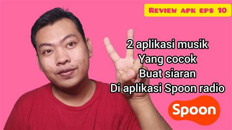 Jika belum, terlebih dahulu kamu download aplikasi tersebut di google playstore. 2 APLIKASI MUSIK COCOK BUAT SIARAN DI APLIKASI SPOON RADIO ...