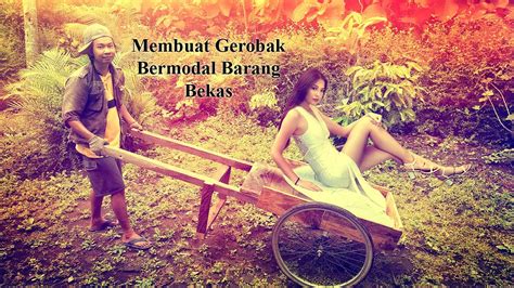 Cara membuat aquarium dari barang bekas adalah bentuk kreasi kerajinan tangan memanfaatkan barang bekas. Membuat Gerobak Dari Barang Bekas - YouTube