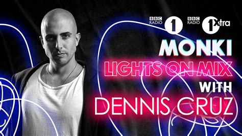 As a dj and producer, he continually sets trends. BBC Radio 1 - Monki, ABODE In Control & Dennis Cruz Lights ...