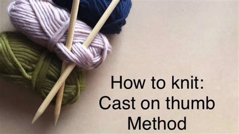 This knitting cast on method is a great cast on for beginners because it shows you how the individual stitches are formed. How to knit cast on thumb method - YouTube