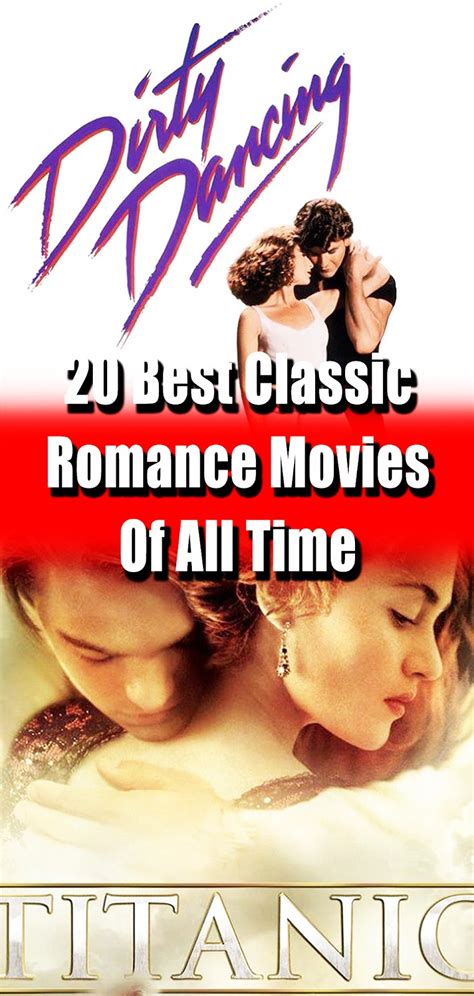 The 13 best romantic comedy movies of all time, according to imdb. 20 Best Classic Romance Movies Of All Time - 3 SECONDS