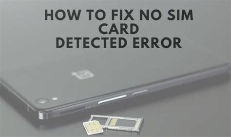 Check spelling or type a new query. How to Fix No SIM Card Detected Error - 911 WeKnow