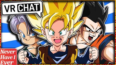 Never have i ever illegally taken something across the border. Gohan, Goten & Trunks Play "NEVER HAVE I EVER!" | VR Chat ...