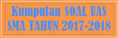 Download bank contoh soal bahasa indonesia kelas 10 semester 1 dan semester 2 kurikulum 2013 soal eassy pilihan ganda & kunci jawabannya. UNDUH SOAL UAS BAHASA INDONESIA KELAS X SEMESTER 1 LENGKAP ...