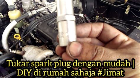 Kena pakai yang jenis kurus sikit. Tukar spark plug kereta dengan mudah | DIY di rumah sahaja ...