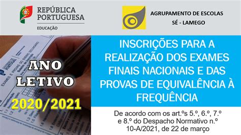 O prazo de inscrição para a 1ª fase decorre entre 24 de março e 15 de abril de 2021. Inscrições para a realização dos exames finais nacionais e ...