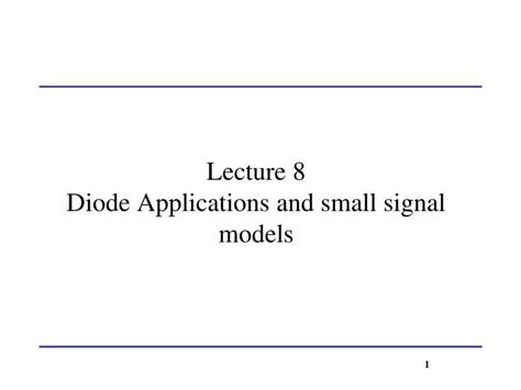 Signal is a registered trademark in the united states and other countries. PPT - Lecture 8 Diode Applications and small signal models ...