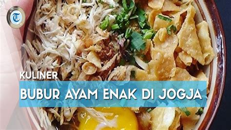 Bubur ayam landmark adalah kuliner legendaris yang sudah ada sejak tahun 1987 dan. 7 Bubur Ayam Paling Enak di Jogja, Cocok untuk Menu Sarapan - YouTube