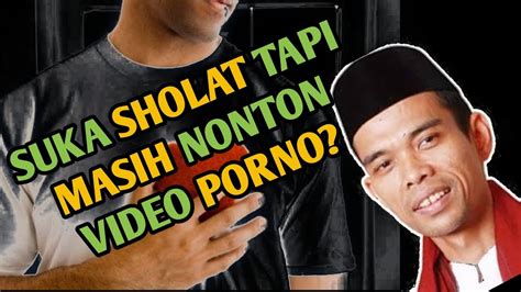 Newest best videos by rating. Hukum Nonton Bokep (porno) ! Al-mukarram Dr H. Abdul Somad ...