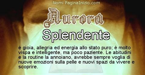 In questa frase troviamo l'espressione per antonomasia, il cui significato è di dare al nome proprio un derivato dal greco antico antonomázo, che significa cambiare nome, antonomasia è usato in qualità di figura retorica in due diversi modi. Cosa significa realmente il nome Aurora