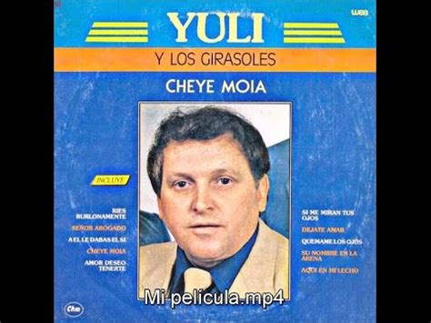 Yuli y los girasoles — y que ganaste 03:28 yuli y los girasoles — los pasillos del penal 03:44 yuli y los girasoles — envuélveme (atrévete) 03:09 Yuli y los Girasoles - Cheye Moia (Disco Completo ...