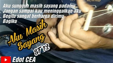 Dm g aku sungguh masih sayang padamu em am jangan sampai kau meninggalkan aku dm g begitu sangat berharga dirimu c bagiku. Aku Masih Sayang - St 12 Cover Kentrung - YouTube
