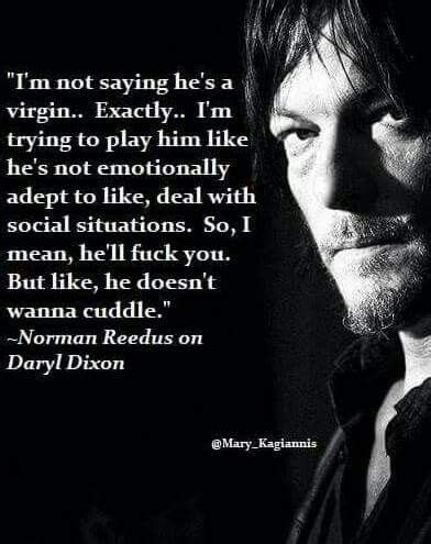 Here are a few of 'the walking dead' funny quotes by daryl dixon. Sometimes that's all ya need | Daryl dixon quotes, Daryl ...