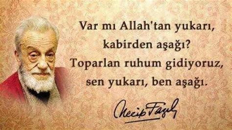 1934 tarihinde bir nakşî şeyhi olan abdülhakîm arvâsî ile tanıştı. NECİP FAZIL KISAKÜREK SÖZLERİ - YouTube