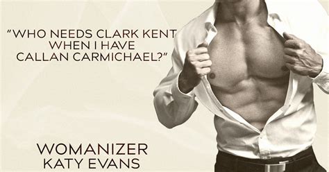 More often than not, she will lose her virginity to some filthy lowlife in what proves to be the first step in an irrevocable decline. #Teaser "Womanizer" by Katy Evans | Katy evans, Book boyfriends, Womanizer