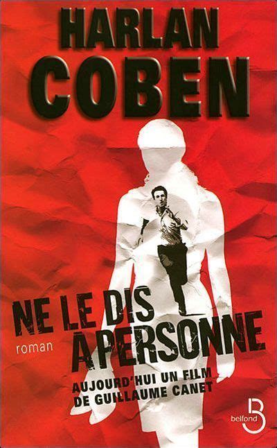 While elisabeth tries to keep alex out of jail, she learns that her client has a warrant out for his arrest, and alex goes on the lam while he and his lawyer struggle to find out the truth about the murder as well as margot's reappearance. Ne le dis à personne de Harlan Coben