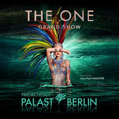 Mehr als 100 künstler*innen auf der größten theaterbühne der welt. Friedrichstadt-Palast Berlin Presents: The One Grand Show ...