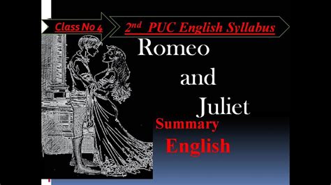 Morning comes, and the lovers bid farewell, unsure when they will see each other again. 2nd PUC English Romeo and Juliet Summary in English. - YouTube