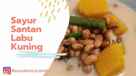 Tumis bumbu yang dihaluskan dengan sedikit minyak sampai harum. RESEP SAYUR SANTAN LABU KUNING - YouTube