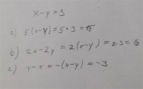 You would be the only one awake in the house and th. x-y=3 a) work out the value of 5(x - y) b) work out the ...