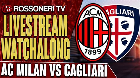 Ac milan in the serie a. AC Milan vs Cagliari | LIVESTREAM WATCHALONG - YouTube