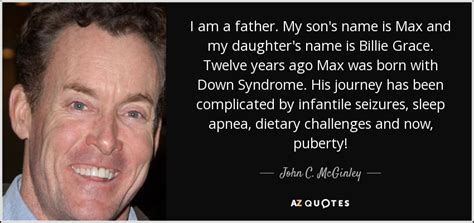 My son's name is m. John C. McGinley quote: I am a father. My son's name is ...