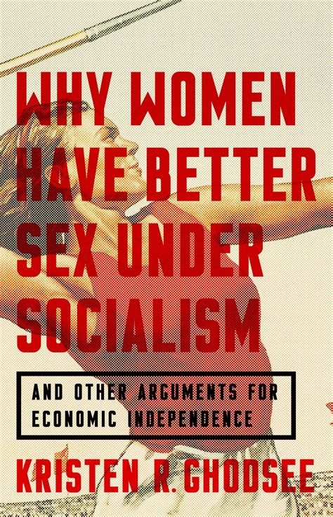 Rather, think about how you can make your partner feel as good as possible. Do women have better sex under socialism? - Vox