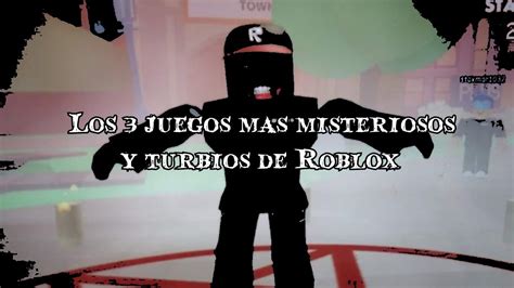 Los usuarios mas peligrosos y misteriosos de roblox #3 (basados en mitos y leyendas). Los 3 JUEGOS mas MISTERIOSOS y TURBIOS de ROBLOX - YouTube