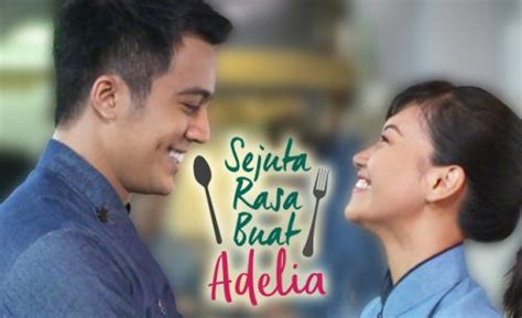 See more of sejuta rasa buat adelia on facebook. Terlalu Banyak Babak Intim, Drama Sejuta Rasa Buat Adelia ...