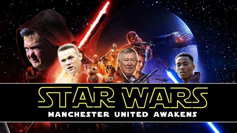 In the case of star wars and its parodies, the laughs aren't always at the expense of george lucas' creation. Star Wars: The Manchester United Force Awakens | Louis van ...