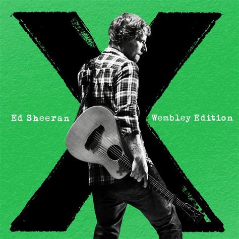 Feb 17, 1991 · explore releases from ed sheeran at discogs. x (Wembley Edition) | Ed Sheeran - Download and listen to ...