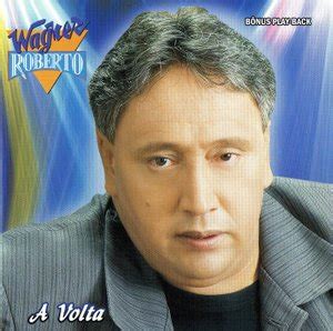 E agora que est perto o dia de voc chegar, a minha vida quero lhe entregar volta, e toda vez que voc me beijar mas o destino quis nos separar, estou guardando o que h de bom em mim, estou. musical gospel lindos louvores : Download cd Wagner Roberto - A Volta 2010