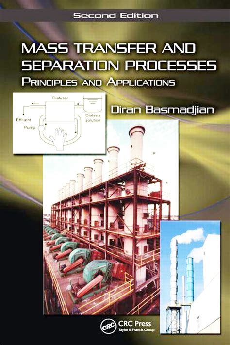 Part 1 covers the essential principles underlying transport processes: Mass Transfer and Separation Process Principle and ...