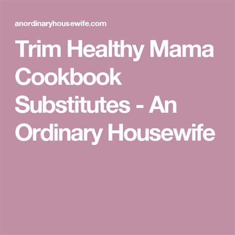 Trim Healthy Mama Cookbook Substitutes | Trim healthy ...