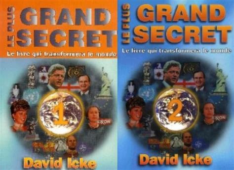 This person also shows us who we really are and the way out of crisis. David Icke : Le Plus Grand Secret. Tomes 1 et 2 : Le ...