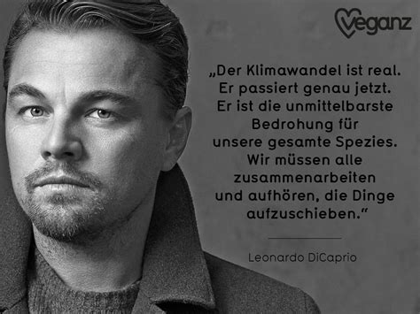 Wir wünschen dir einen guten wochenstart. Leonardo DiCaprio über den Klimawandel. | Veganer zitate ...