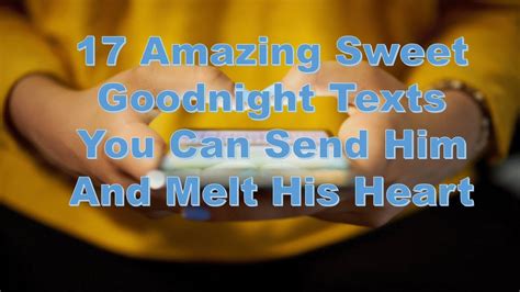 50 sweet goodnight messages for him 17 Amazing Sweet Goodnight Texts You Can Send Him And Melt ...