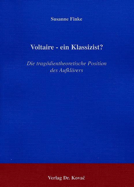 Im ersten jahr gab es 110. Voltaire - ein Klassizist? Dissertation von Susanne Finke ...