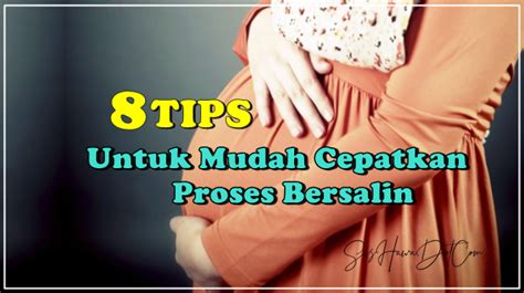 Berikut 12 tips mudah bersalin yang terima kasih diucapkan kepada prof dr imelda di atas perkongsian cara mudah bersalin ini. 5 Pergerakan Paling Berkesan Untuk Mudah Cepatkan Proses ...