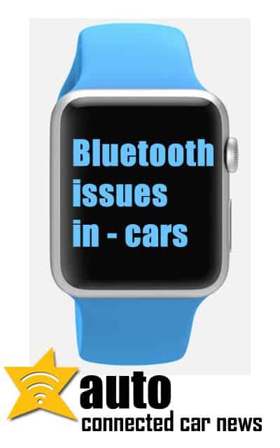 Anybody with a samsung or other android phone. Bluetooth connection issues with Apple Watch, iPhone 5-6 & in-car infotainment systems | auto ...